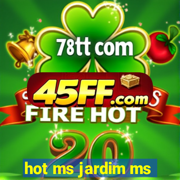 hot ms jardim ms